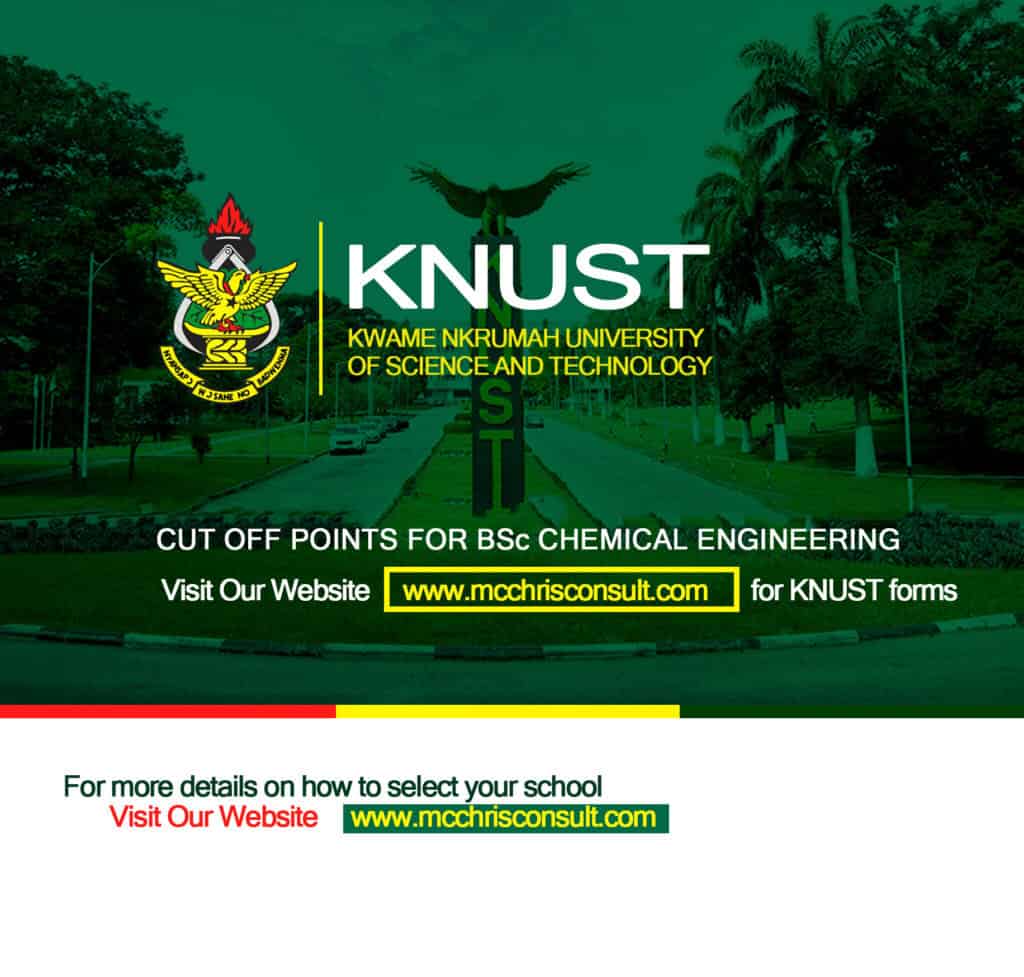 Bsc Chemical Engineering Cut Off Points at KNUST.