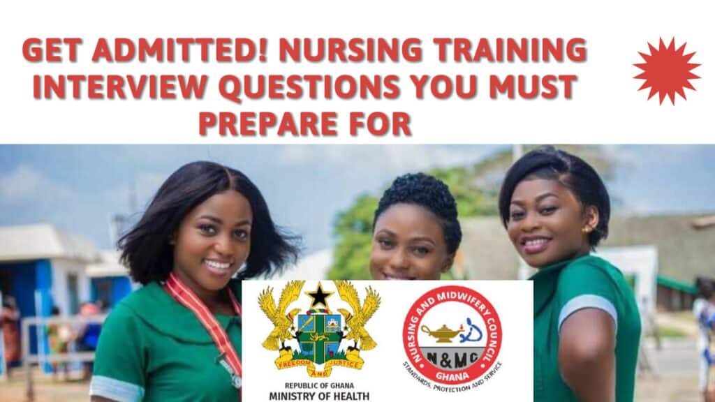 GET ADMITTED! NURSING TRAINING INTERVIEW QUESTIONS YOU MUST PREPARE FOR